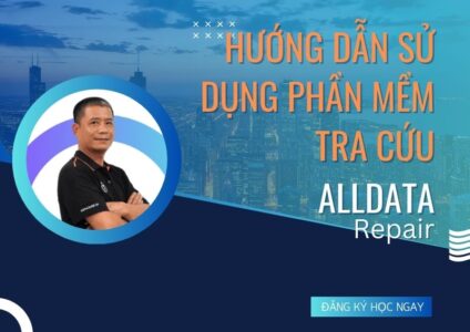 Khóa Học Ứng Dụng Và Sử Dụng Phần Mềm Tra Cứu ALLDATA