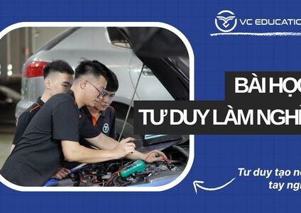 30 Ngày học làm thợ ô tô và những bài học về tư duy làm nghề